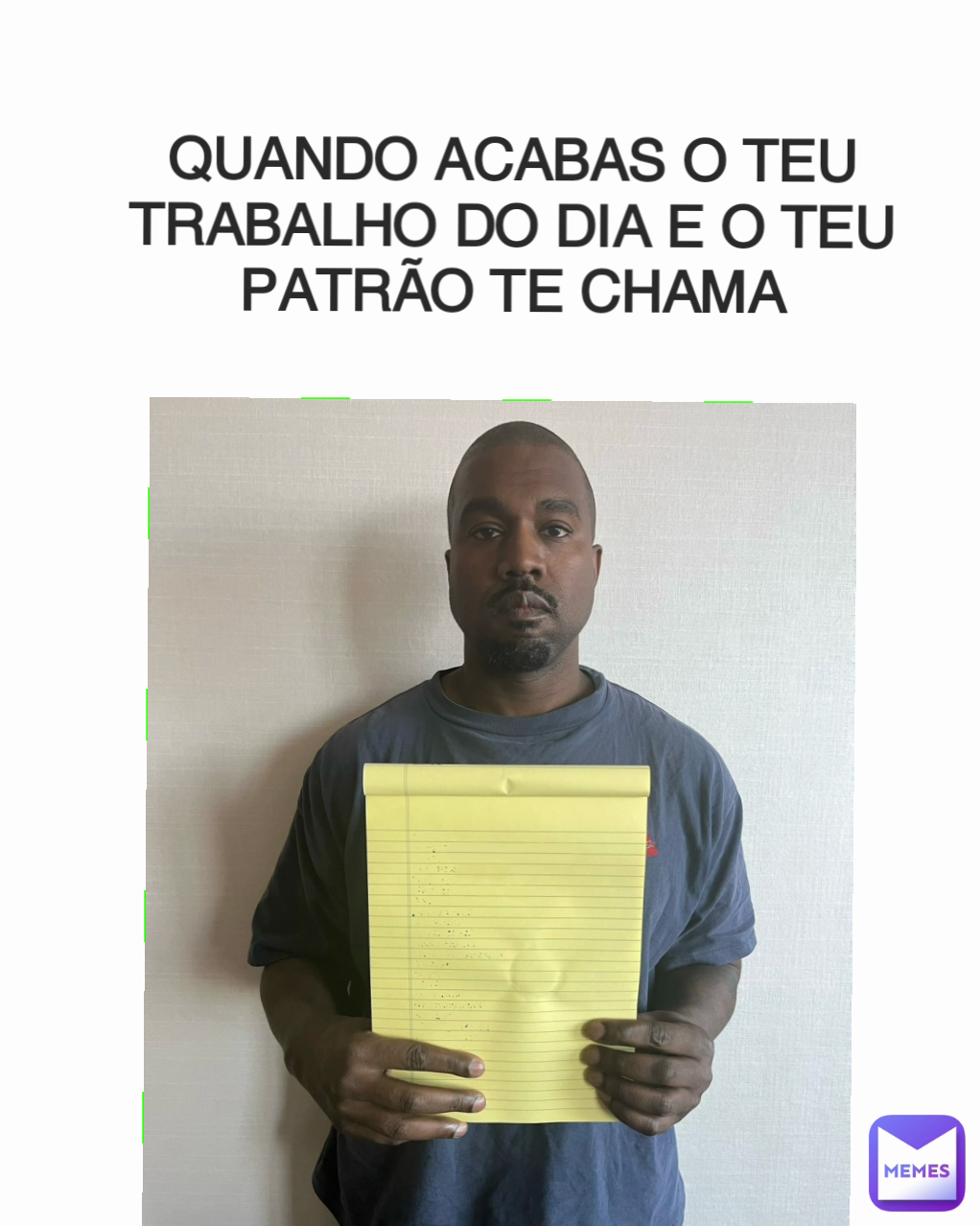 QUANDO ACABAS O TEU TRABALHO DO DIA E O TEU PATRÃO TE CHAMA