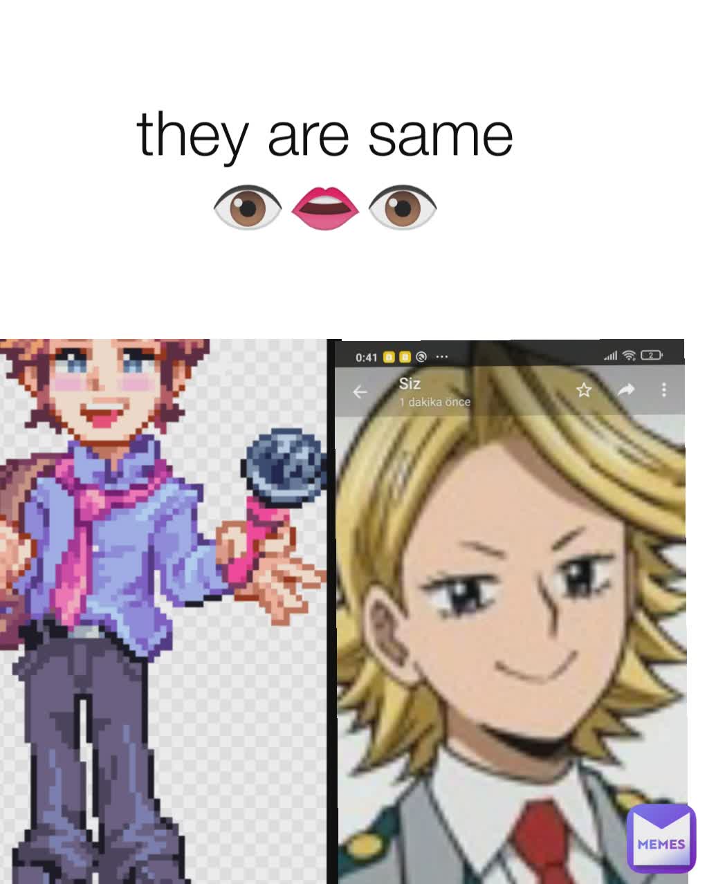 they are same👁️👄👁️