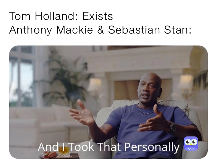 Tom Holland Exists Anthony Mackie Sebastian Stan Aml Memes