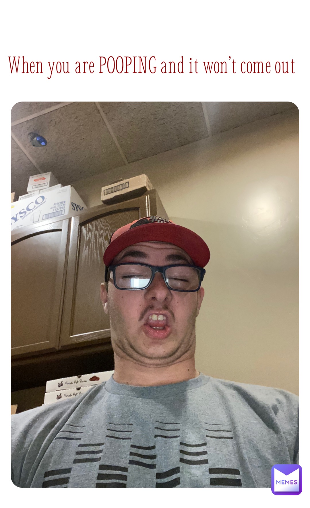 When you are POOPING and it won’t come out