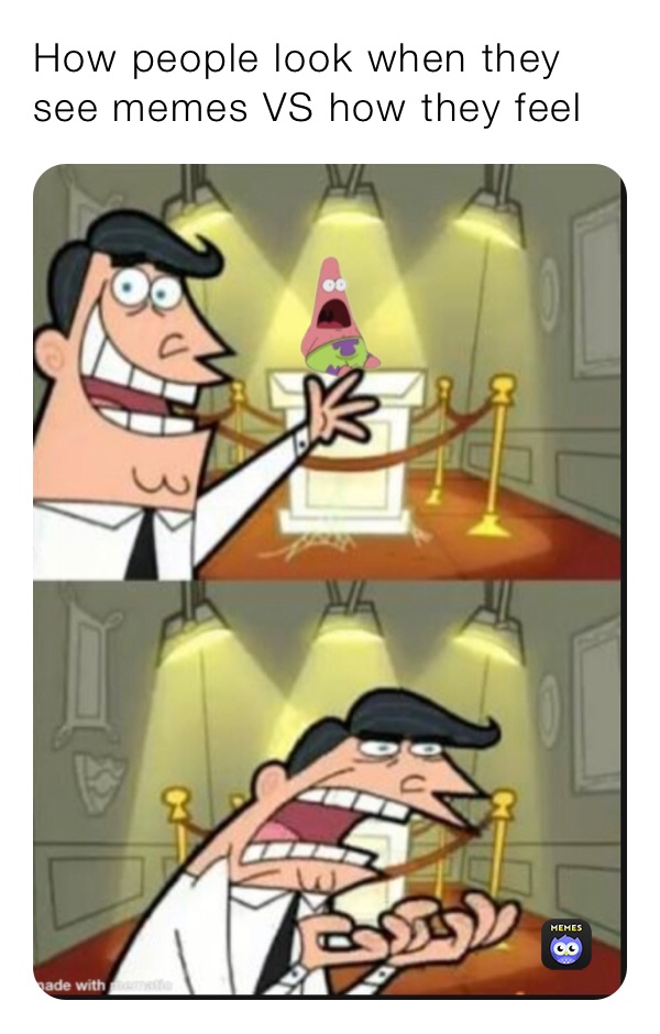 How people look when they see memes VS how they feel
