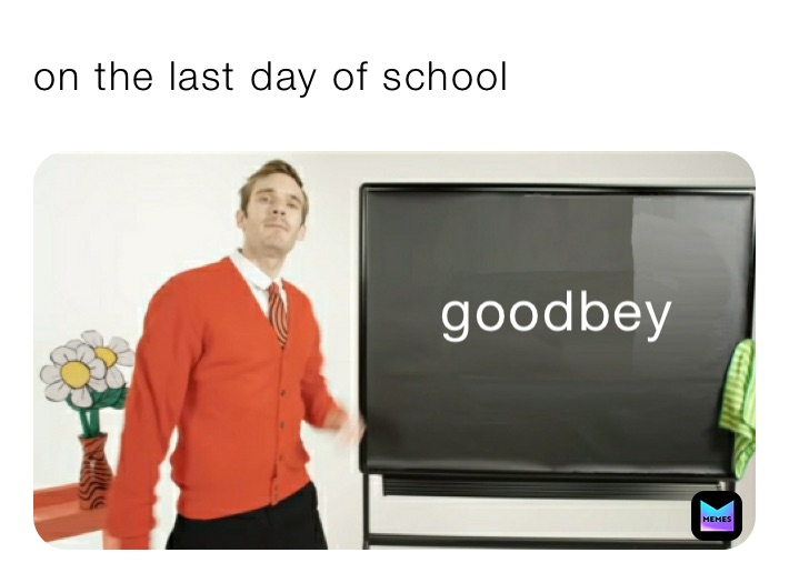 on the last day of school