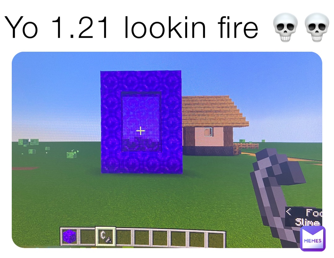 Yo 1.21 lookin fire 💀💀