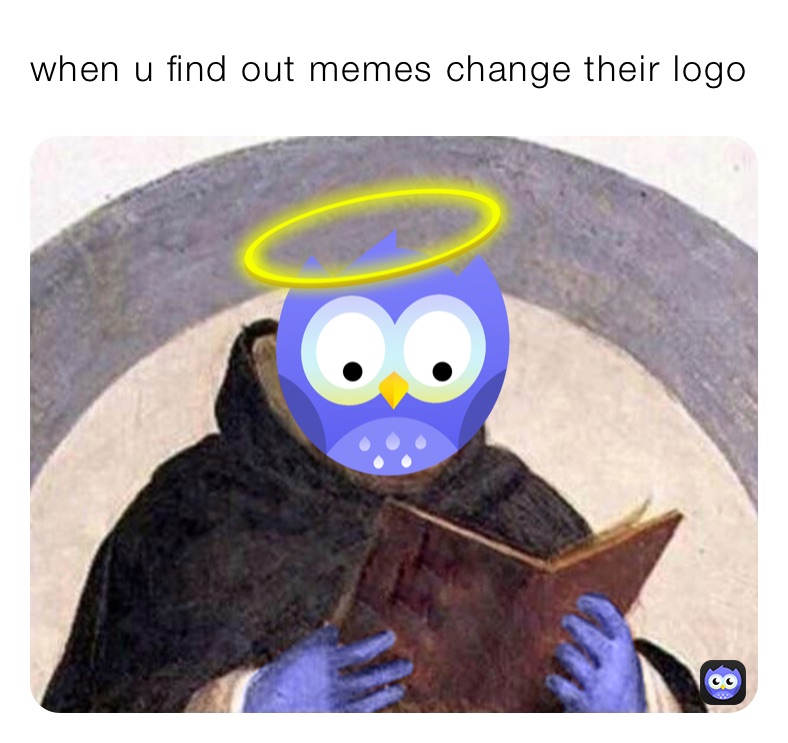 when u find out memes change their logo