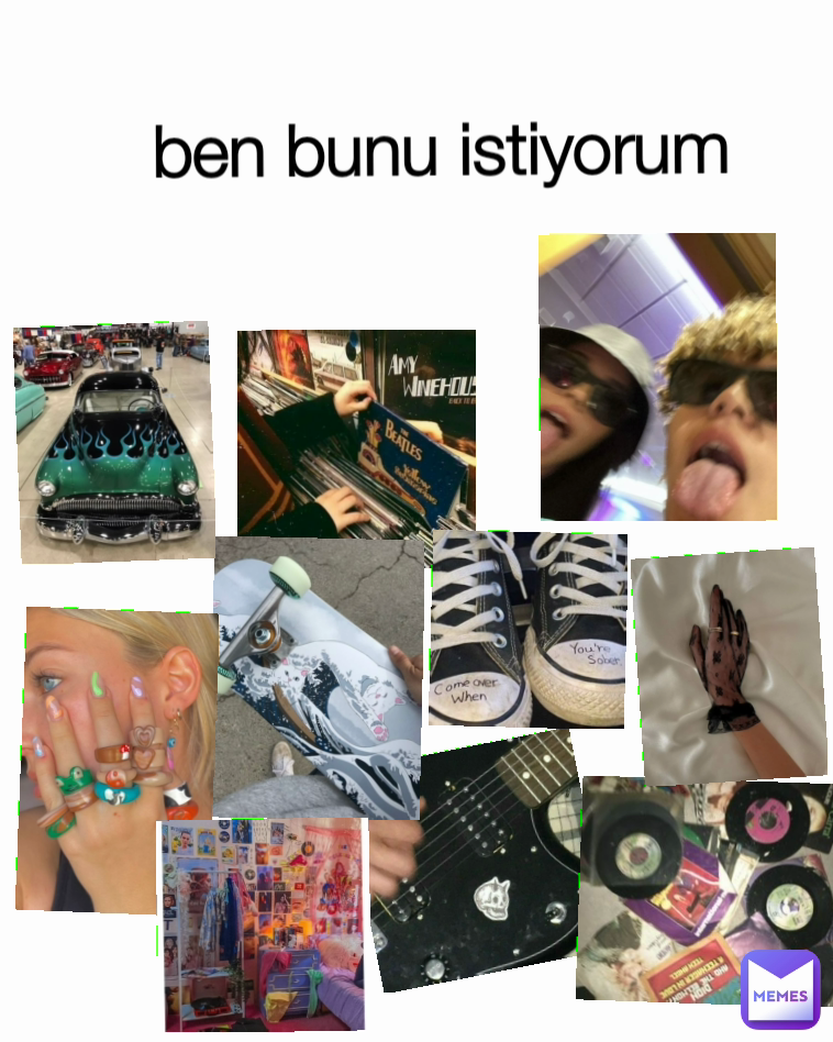 ben bunu istiyorum