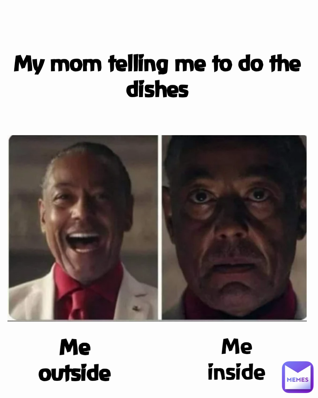 Me inside Me outside My mom telling me to do the dishes