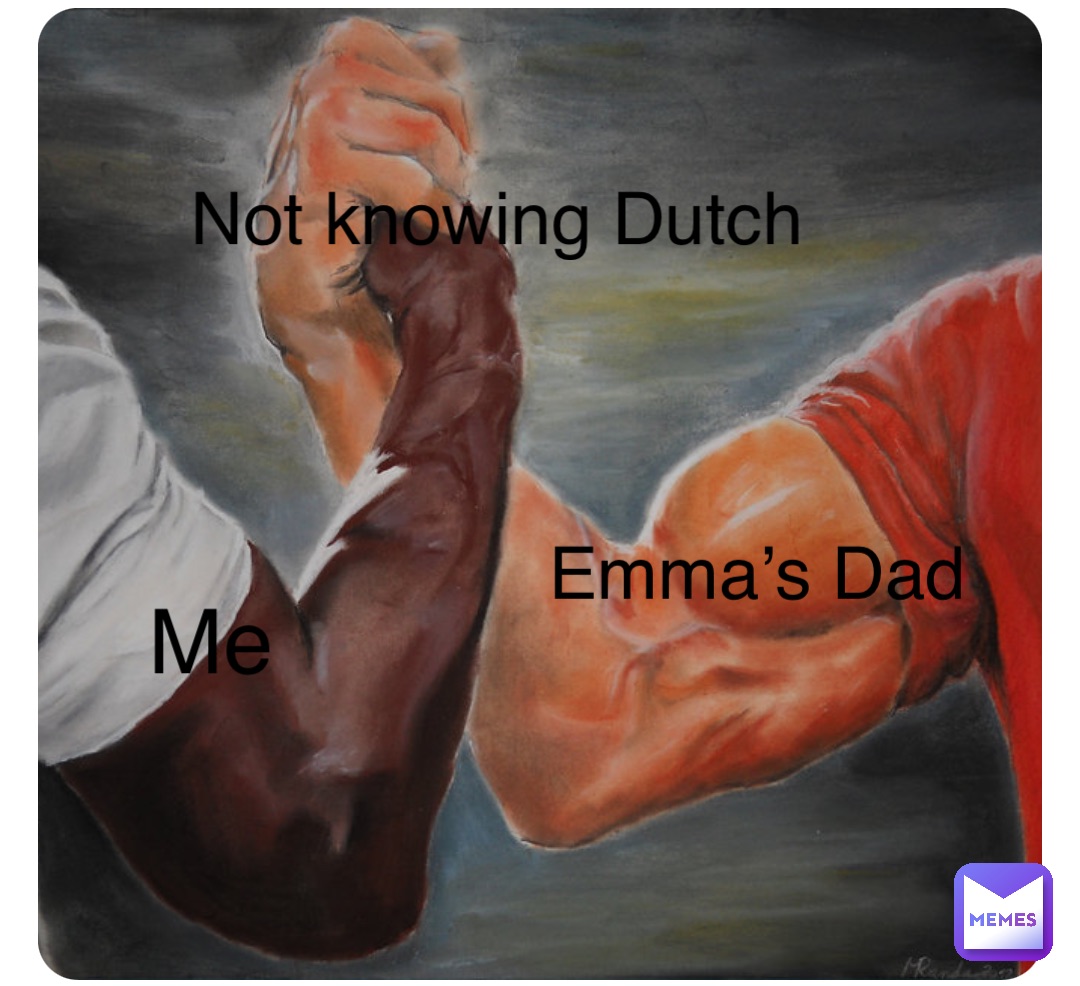 Dutch and Me