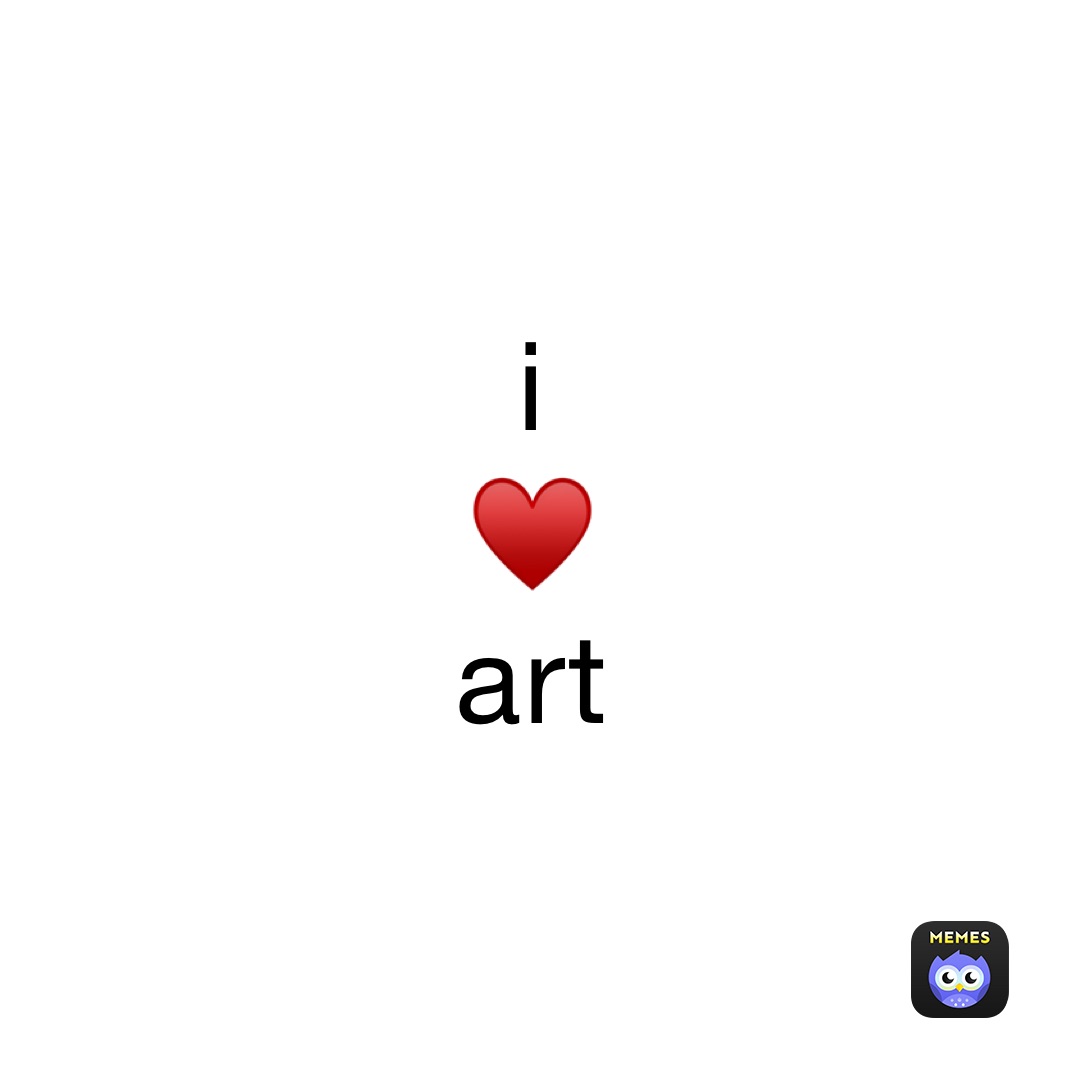 i
♥️
art