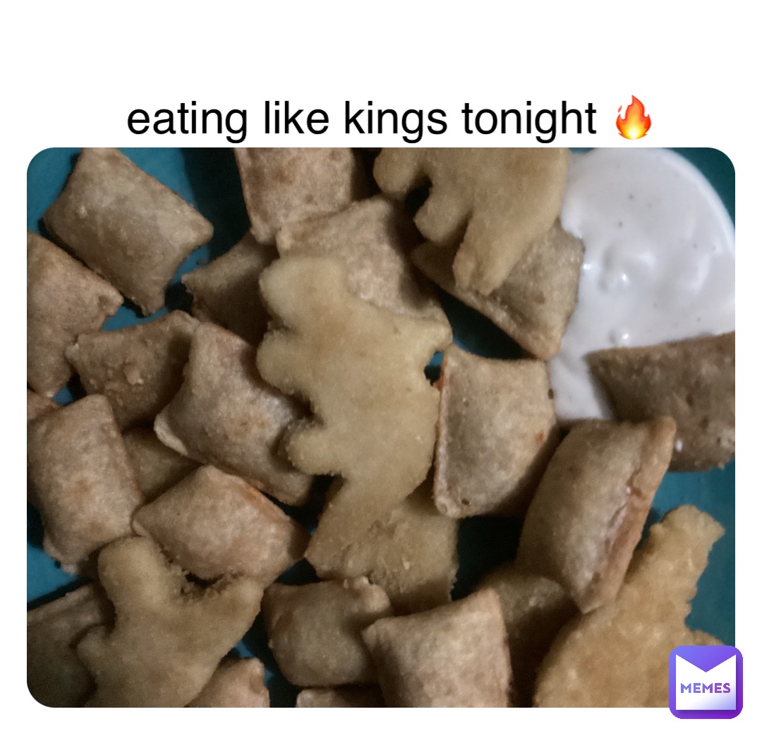 eating like kings tonight 🔥