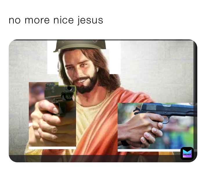 no more nice jesus 