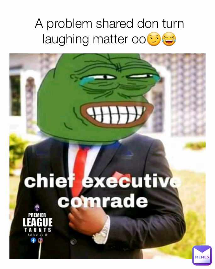 A problem shared don turn laughing matter oo😏😂
