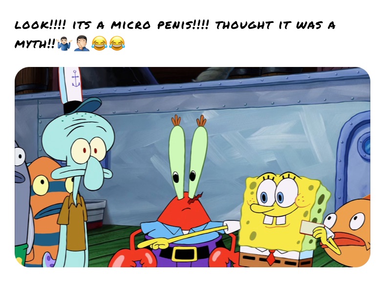 look!!!! its a micro penis!!!! thought it was a myth!!🤷🏻‍♂️🤦🏻‍♂️😂😂