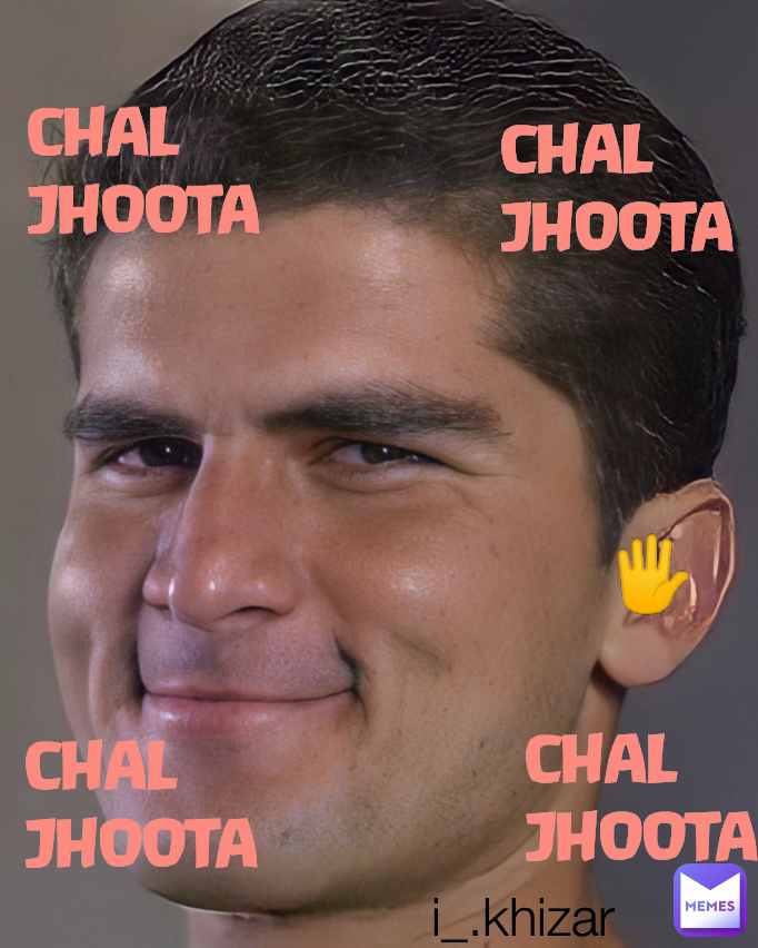 🖐️ CHAL JHOOTA  CHAL JHOOTA  CHAL JHOOTA  i_.khizar CHAL JHOOTA 