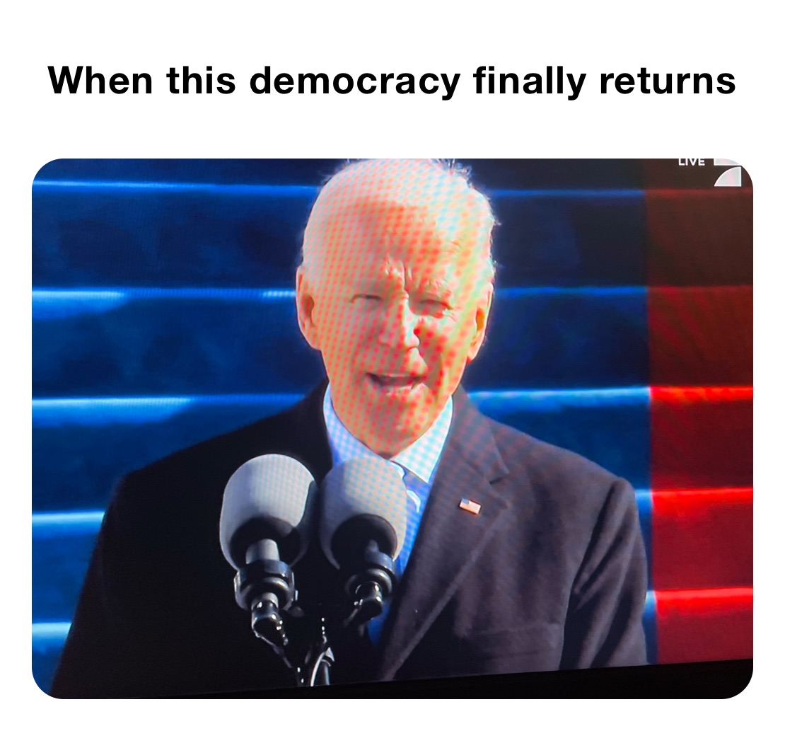 When this democracy finally returns