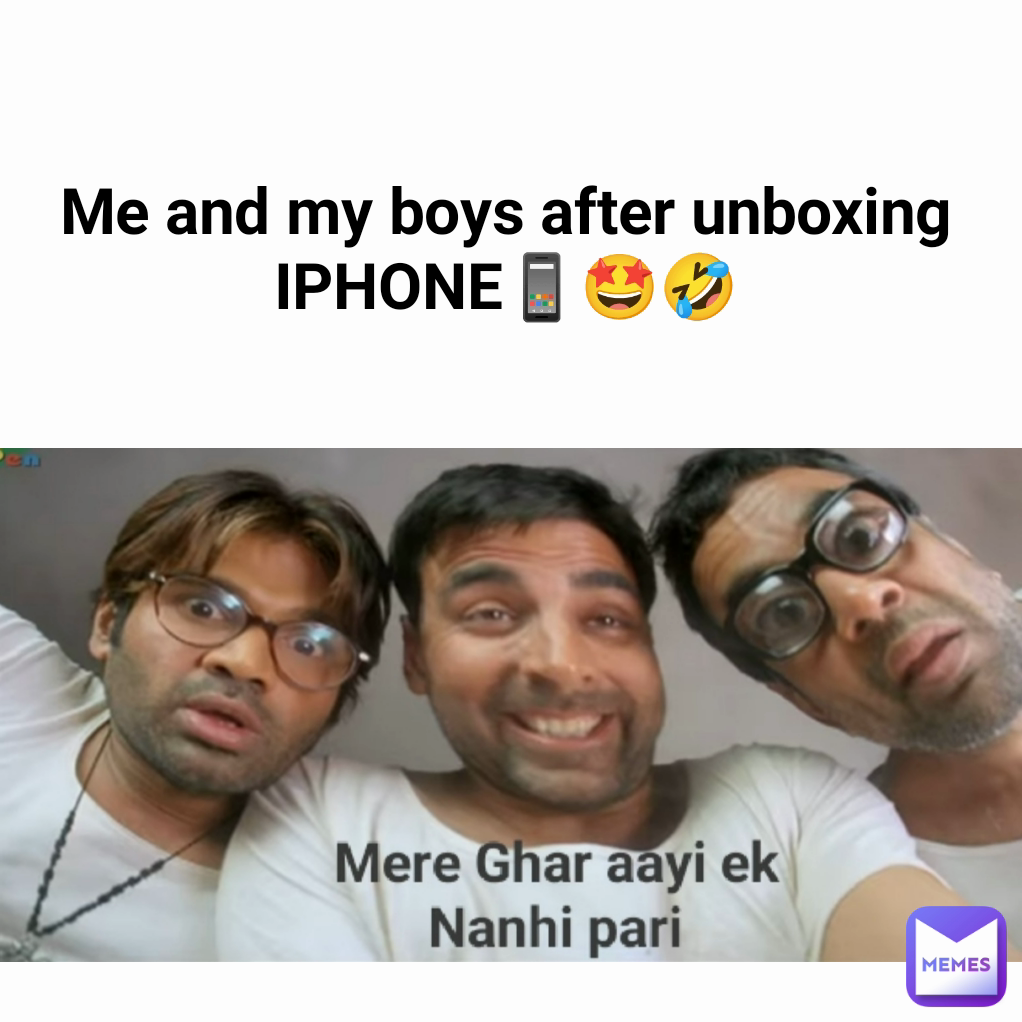 Me and my boys after unboxing IPHONE📱🤩🤣