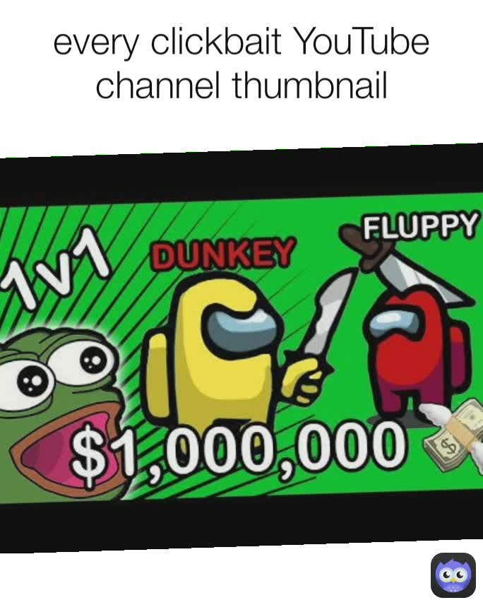 every clickbait YouTube channel thumbnail