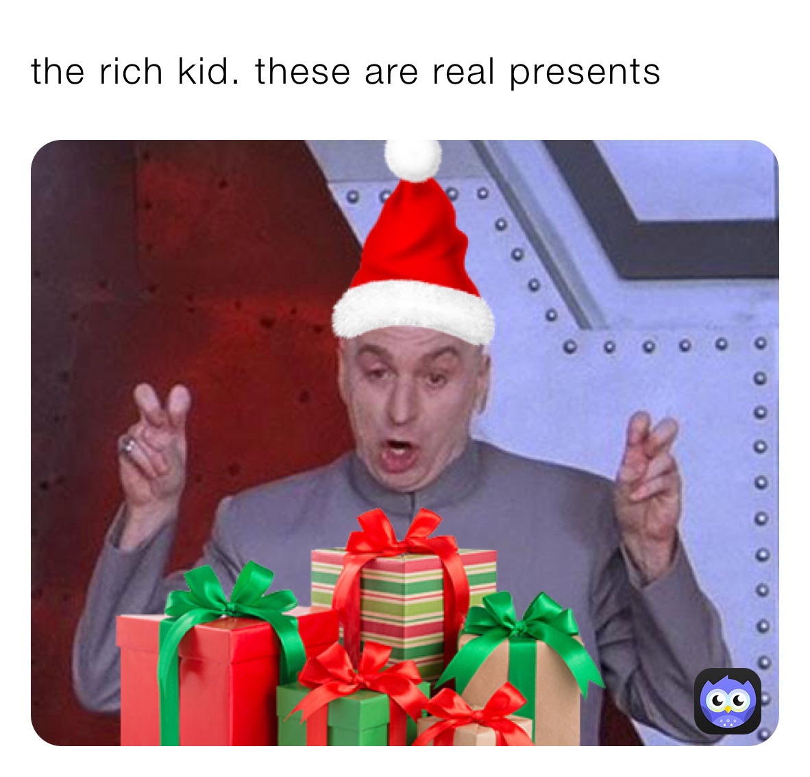 the rich kid. these are real presents ￼