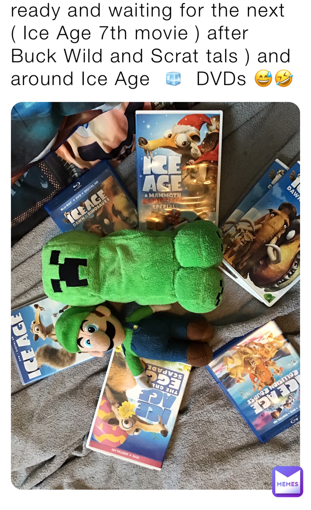 Mr. Creeper and Luigi are ready and waiting for the next ( Ice Age 7th movie ) after Buck Wild and Scrat tals ) and around Ice Age  🧊  DVDs 😅🤣