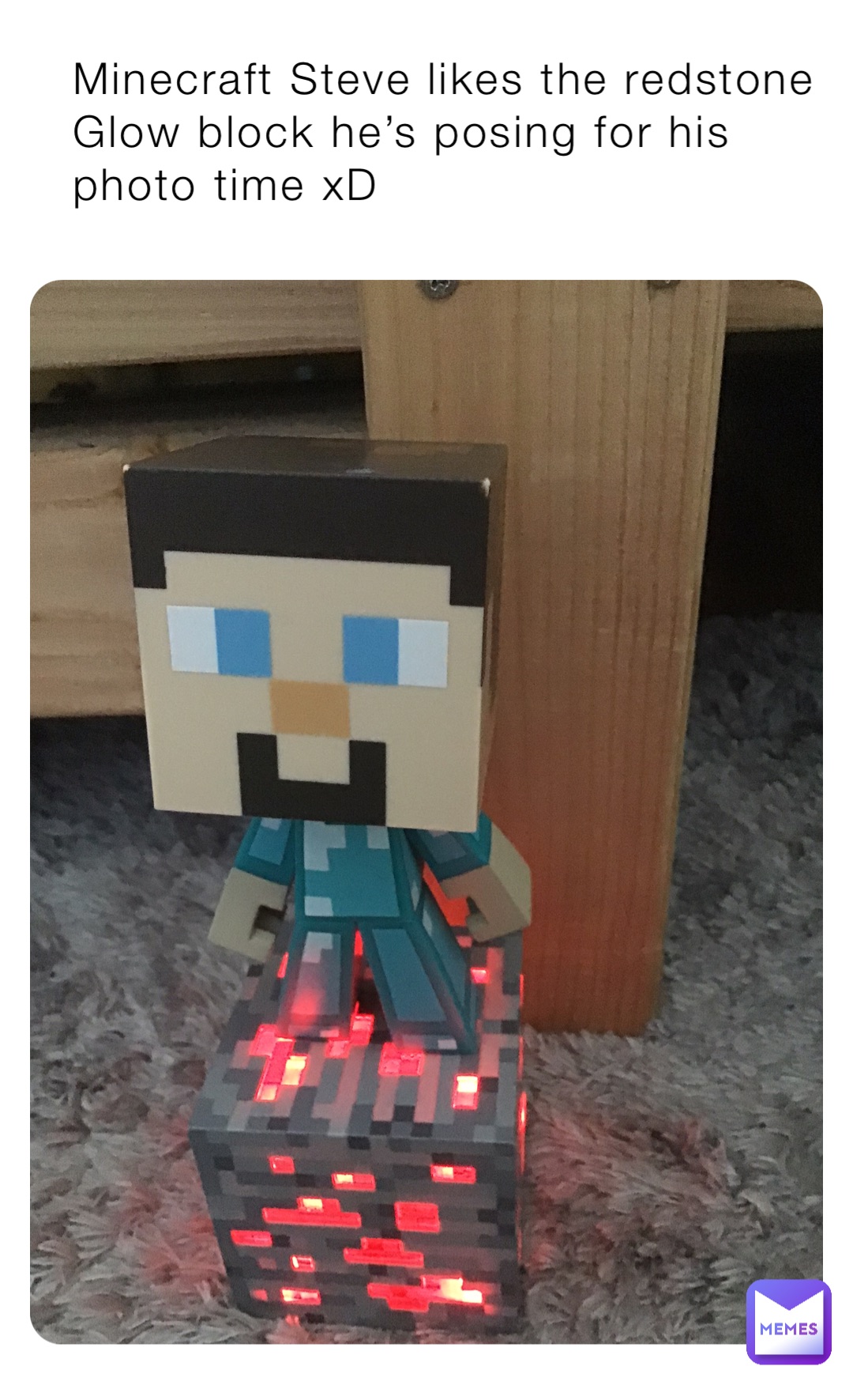 Minecraft Steve likes the redstone Glow block he’s posing for his photo time xD