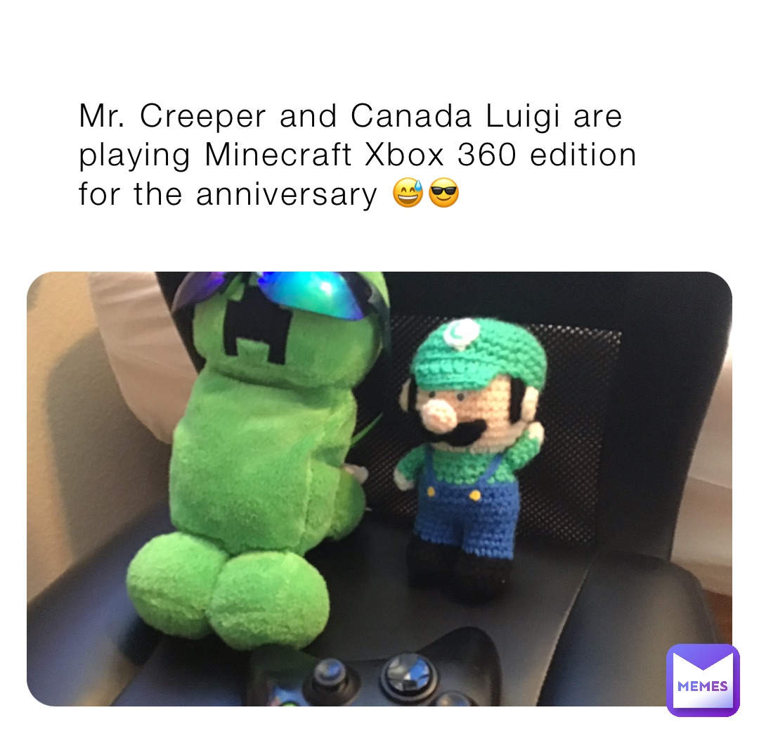 Mr. Creeper and Canada Luigi are playing Minecraft Xbox 360 edition for the anniversary 😅😎