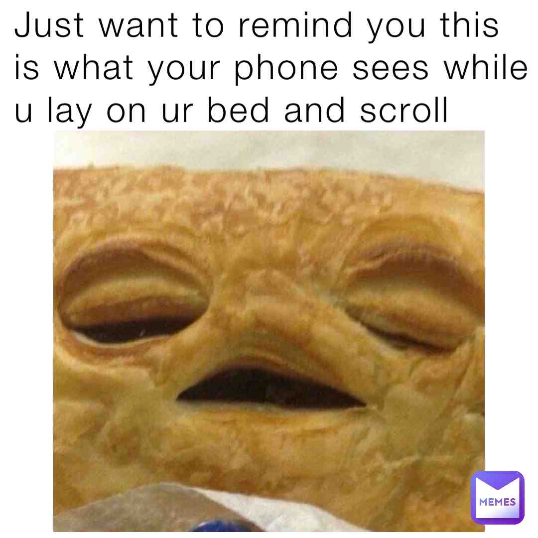 While your scrolling through Instagram looking at other\u2019s being hot on your phone this is what your phone sees \ud83d\udc80
#meme #memer #memesdaily #memepage #memeschallenge #memesdayz #memesapp #memestar #memelord #memestagram #memesrlife #memeanation #memesquad #memeaccount #memelife #memetime #memers #memelordforever #memegod #dailymemes #daily #dankmemes