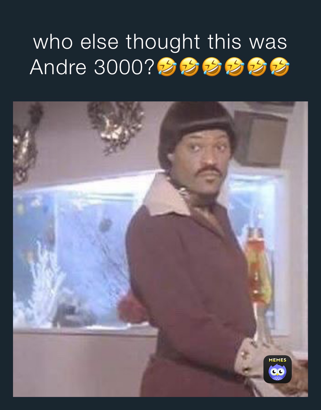 who else thought this was Andre 3000?🤣🤣🤣🤣🤣🤣