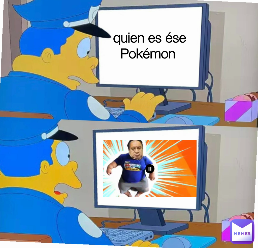 quien es ése
Pokémon 