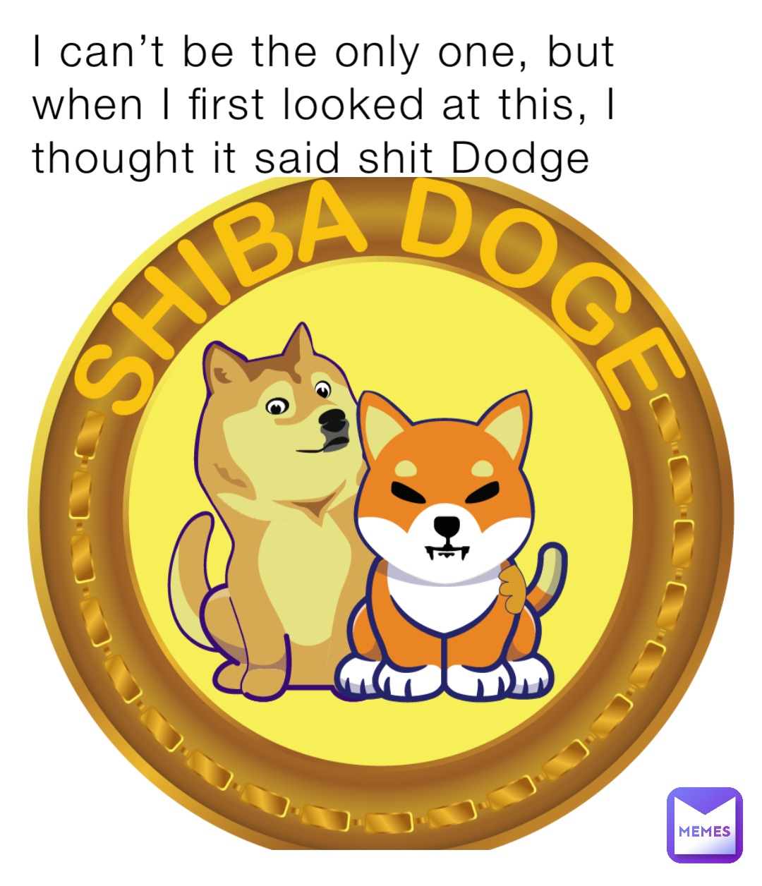 I can’t be the only one, but when I first looked at this, I thought it said shit Dodge