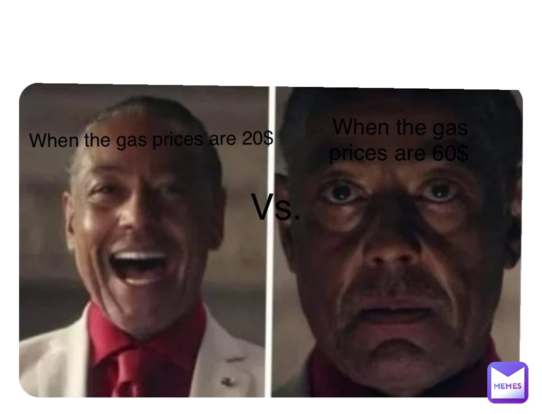 Double tap to edit When the gas prices are 20$ When the gas prices are 60$ Vs.