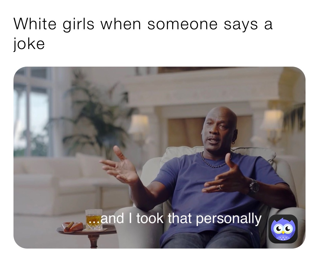 white girls be like meme