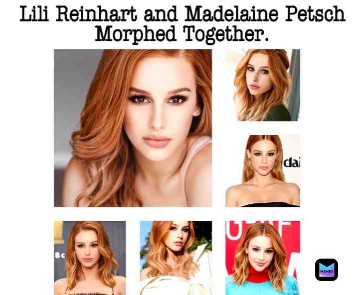 #lilireinhart  #madelainepetch  #Popular  #Morphed