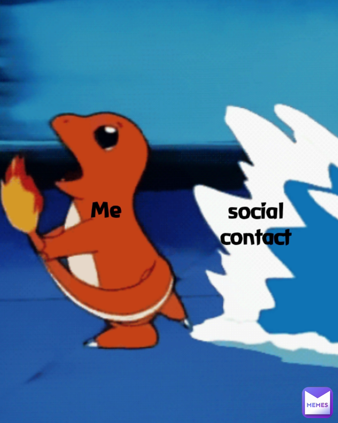 Me
 social contact