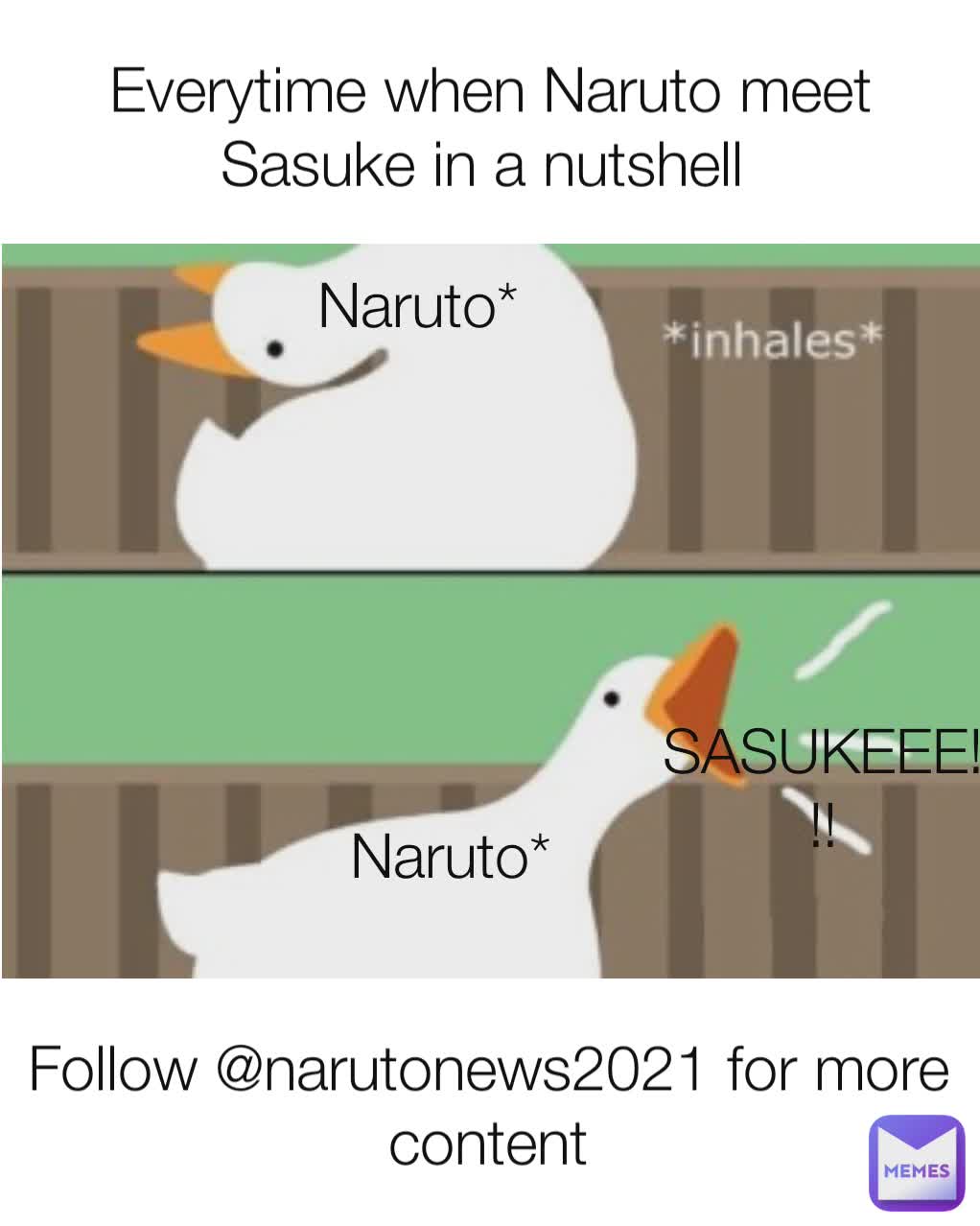 Everytime when Naruto meet Sasuke in a nutshell  Follow @narutonews2021 for more content Naruto* Naruto* SASUKEEE!!!