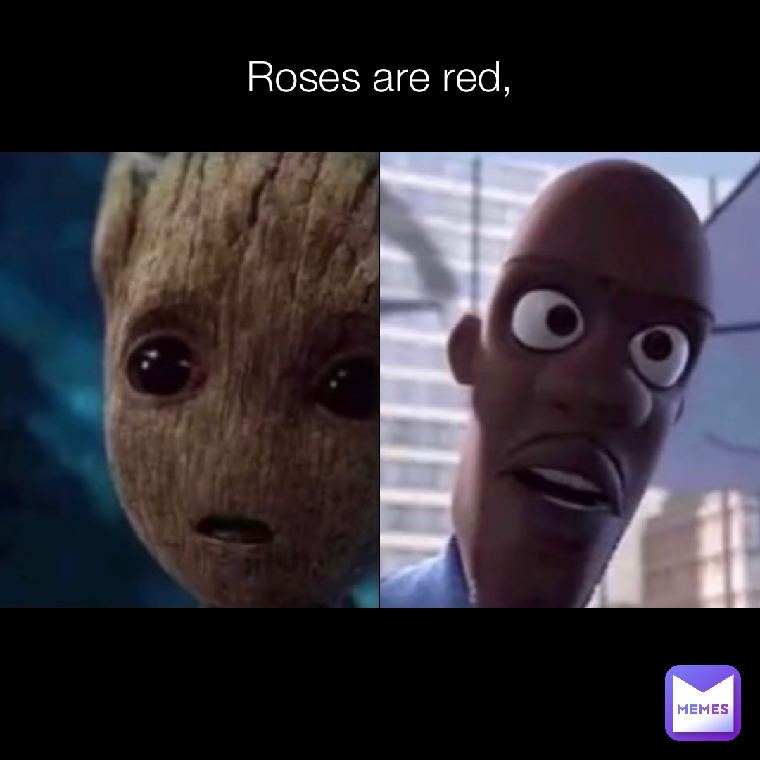 Roses are red,