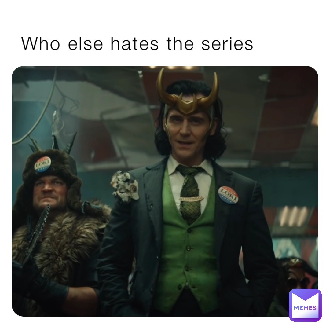 Who else hates the series