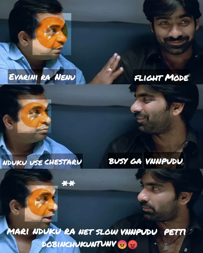 Nenu 😡😠 dobinchukun chestaru flight Mode Evarini ra  Type Text nduku use busy ga tunv mari nduku ra vnnpudu net slow ** vnnpudu  petti