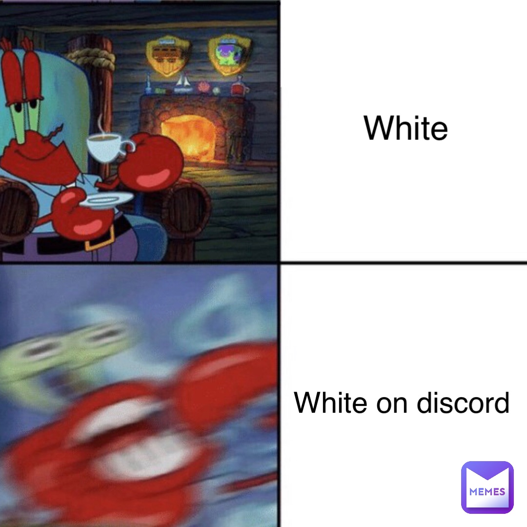 White White on discord