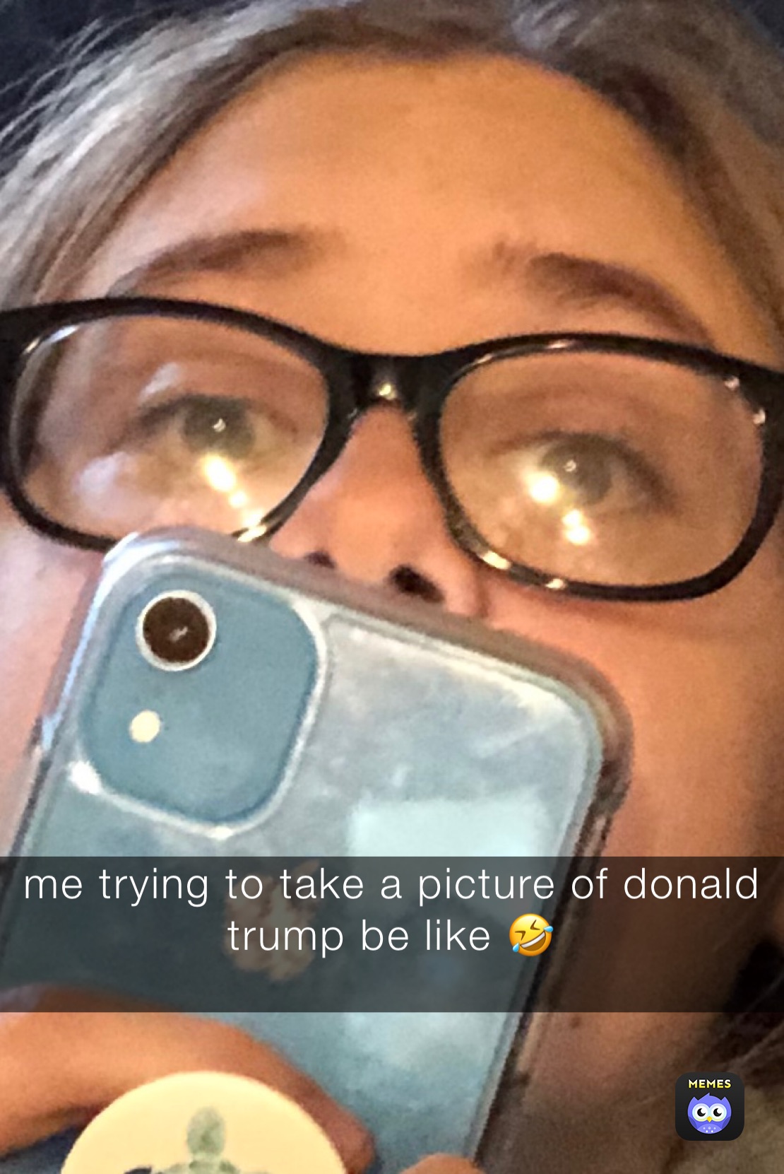 me trying to take a picture of donald trump be like 🤣
