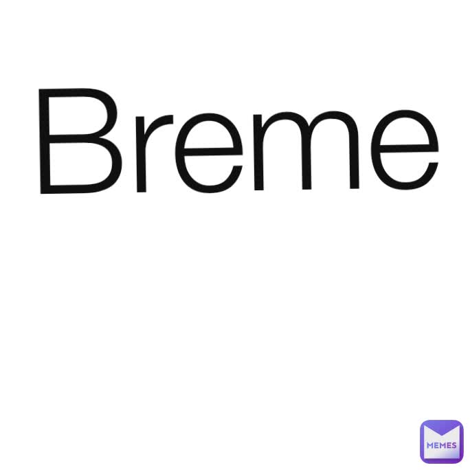 Breme