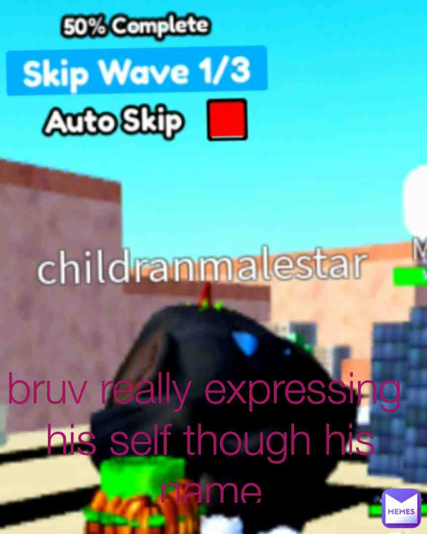 Bro has children