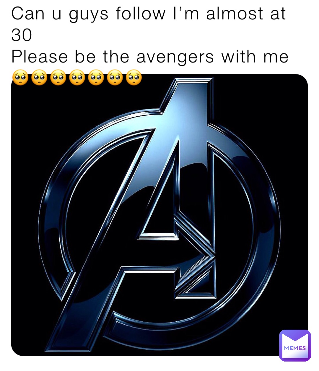 Can u guys follow I’m almost at 30
Please be the avengers with me 🥺🥺🥺🥺🥺🥺🥺