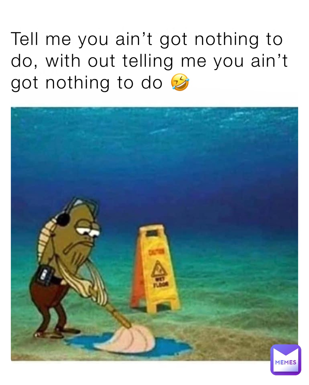 Tell me you ain’t got nothing to do, with out telling me you ain’t got nothing to do 🤣
