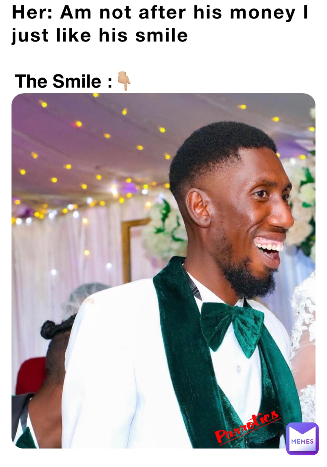 Her: Am not after his money I just like his smile Parrotics The Smile :👇🏼