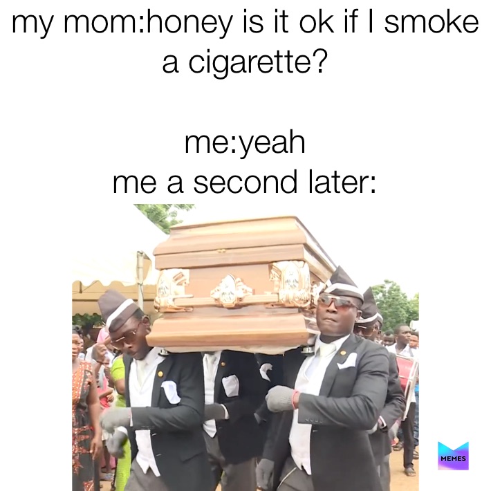 cigarette mom meme Post by @haularious_memes103749