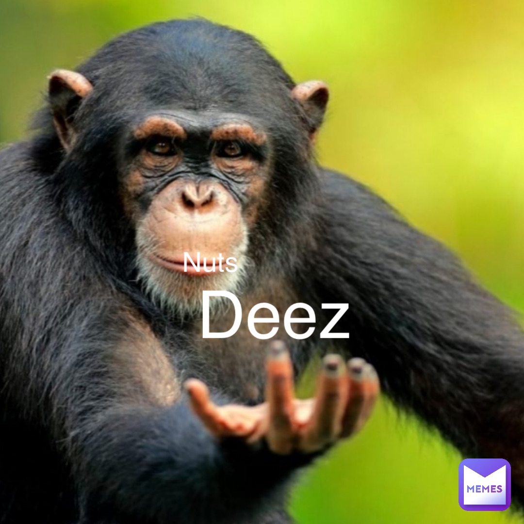 Deez Nuts