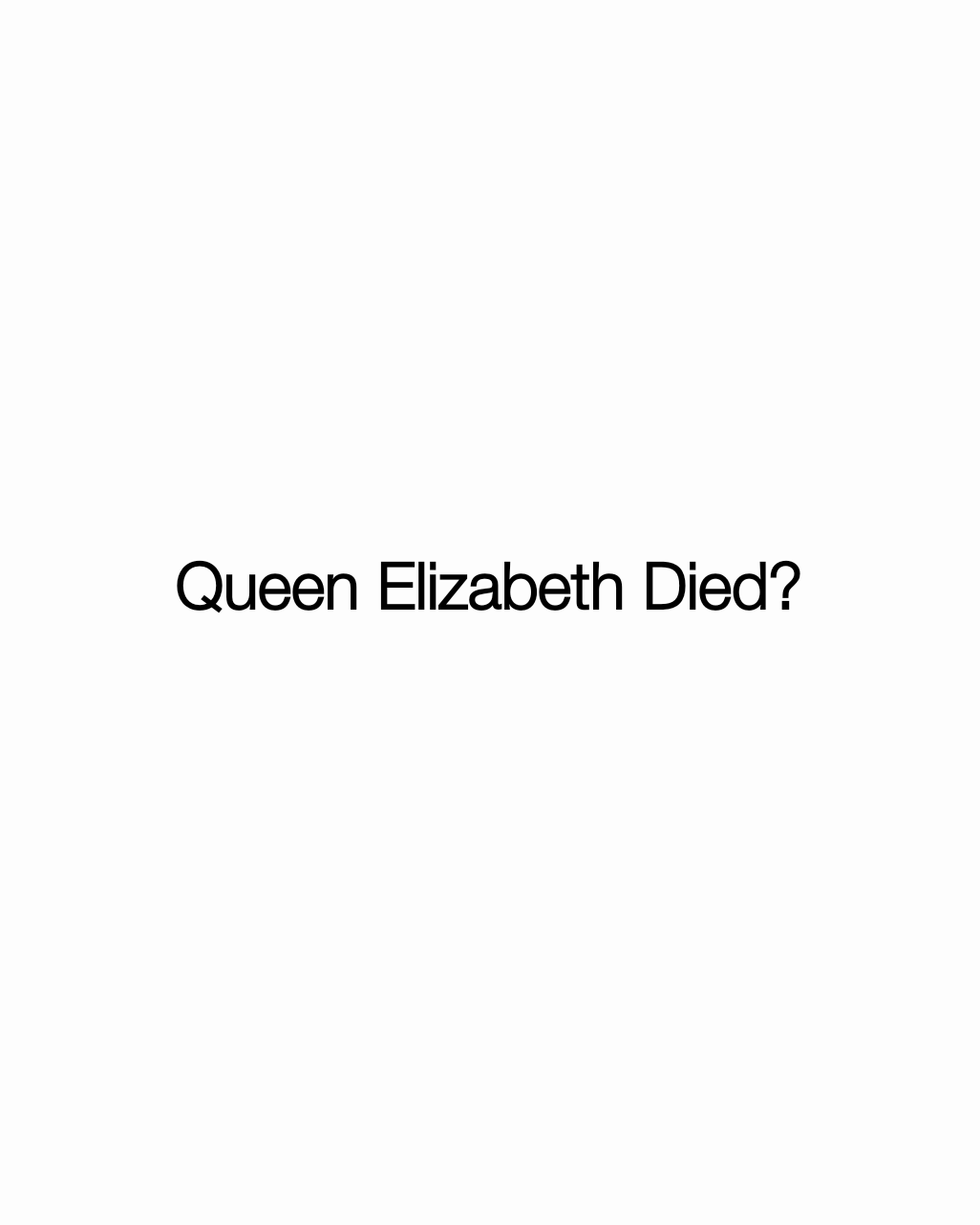 Queen Elizabeth Died?