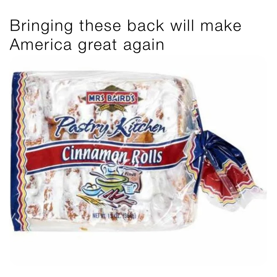 Bringing these back will make America great again