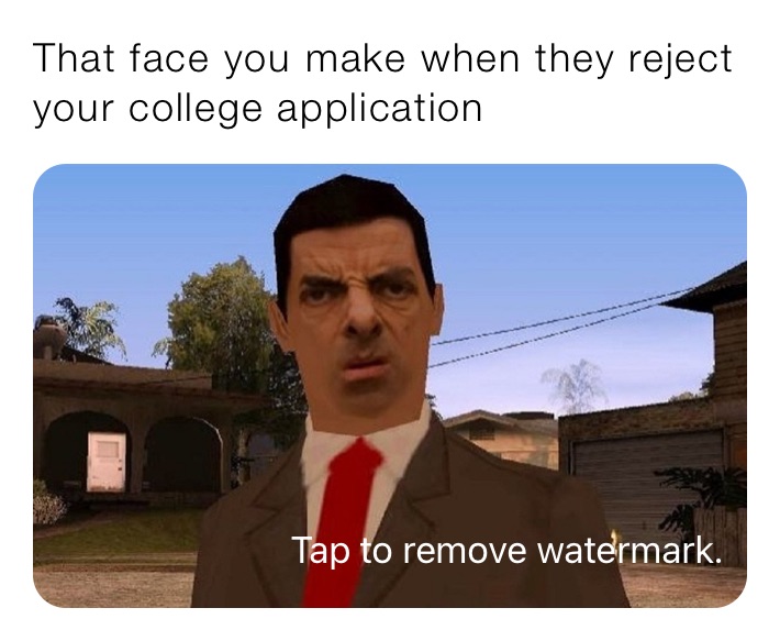 College Rejection Meme