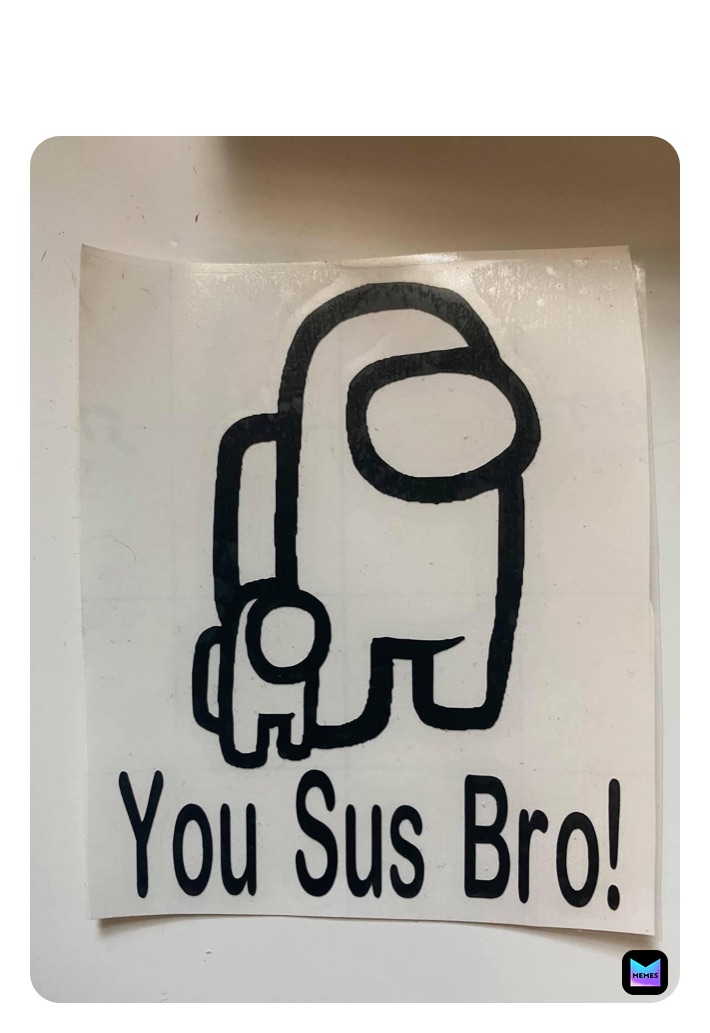 Meme by TheIntelligentWah