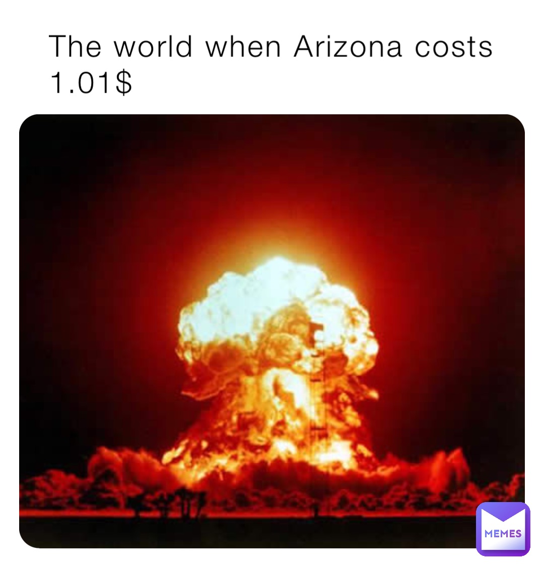 The world when Arizona costs 1.01$